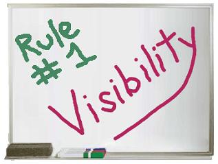 Rule #1 Visibility